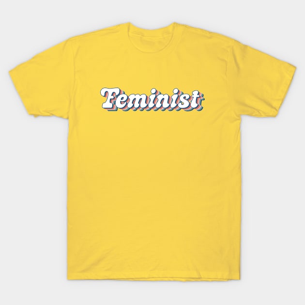 Feminist T-Shirt by Pridish